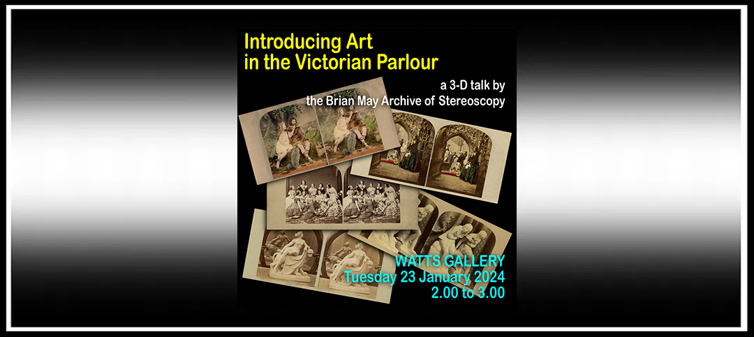‘Introducing Art in the Victorian Parlour’: In-Person 3-D Talk, Surrey,&nbsp;UK