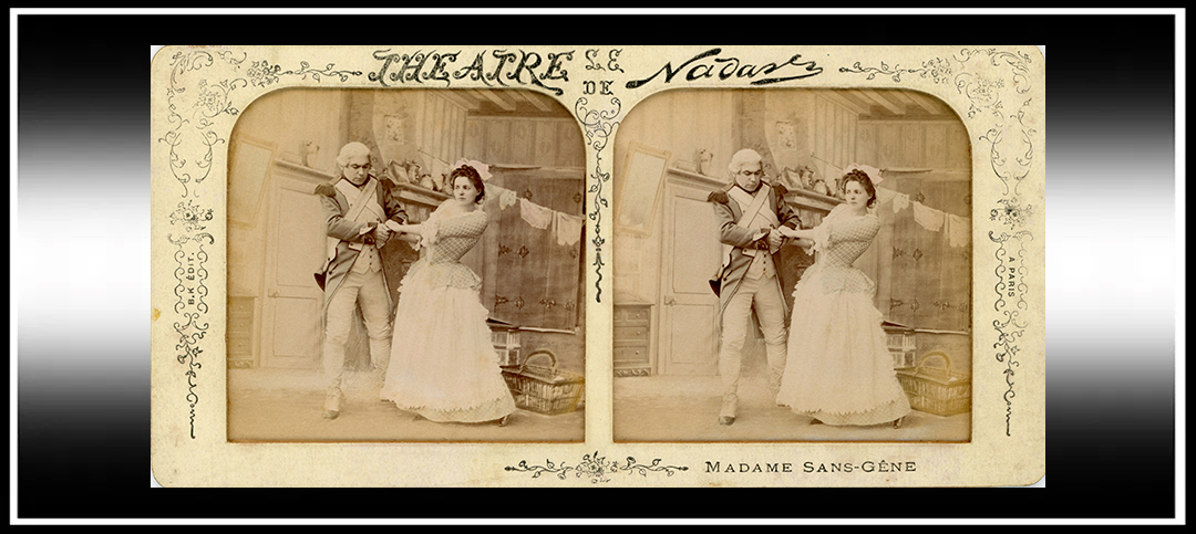 LE THEATRE DE NADAR: Madame&nbsp;Sans-Gêne